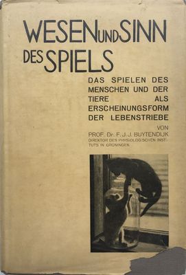 Buch: "Wesen und Sinn des Spiels", 1933, von Frederik J. J. Buytendijk