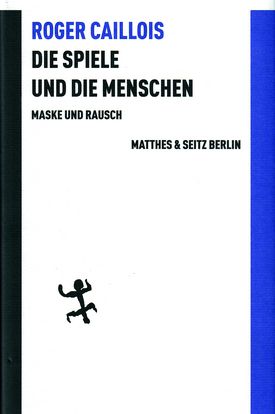 Buch: Die Spiele und die Menschen von Roger Caillois, 1958, Hardcover 2017