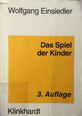 Buch: "Das Spiel der Kinder", Wolfgang Einsieder, 1999