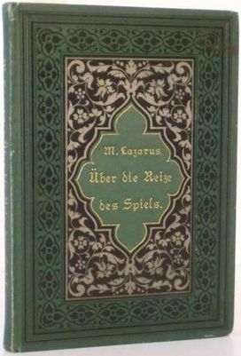 Moritz Lazarus (1883): Über die Reize des Spiels