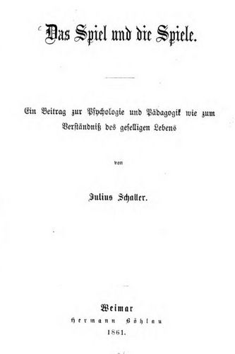 Julius Schaller (1861): Das Spiel und die Spiele