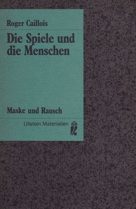 Buch: Die Spiele und die Menschen - Maske und Rausch (1958)